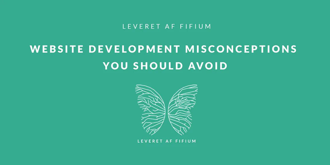 Website Development Misconceptions You Should Avoid
